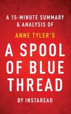 A Spool of Blue Thread by Anne Tyler | A 15-minute Summary & Analysis