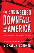 The Engineered Downfall of America