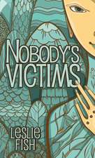 Nobody's Victims