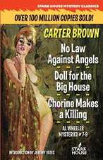 No Law Against Angels / Doll for the Big House / Chorine Makes a Killing