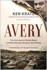 Avery: The Case Against Steven Avery and What 