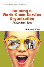 Building a World Class Service Organization (Assessment Tool)