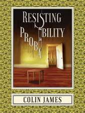 Resisting Probability