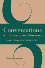Conversations with Interpreter Educators: Exploring Best Practices Volume 9
