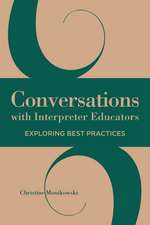 Conversations with Interpreter Educators: Exploring Best Practices