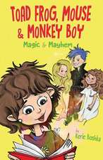 Toad Frog, Mouse, & Monkey Boy: Magic & Mayhem