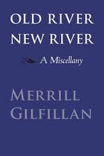 Old River, New River: A Miscellany