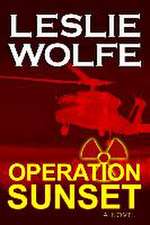 Wolfe, L: OPERATION SUNSET