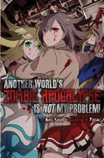 Another World's Zombie Apocalypse Is Not My Problem!