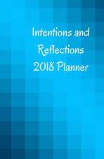 Intentions and Reflections 2018 Planner