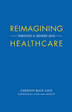 REIMAGINING HEALTHCARE