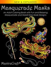 Masquerade Masks: An Adult Coloring Book with Fun and Relaxing Masquerade and Mardi Gras Mask Designs