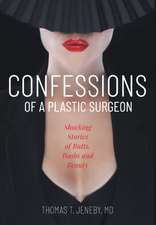 Confessions of a Plastic Surgeon