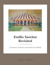 Emilio Sanchez Revisited