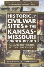 Historic and Civil War Sites in the Kansas-Missouri Border Region: A Road Trip Guide to the 'Big Divide'