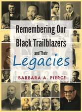 Remembering Our Black Trailblazers and Their Legacies