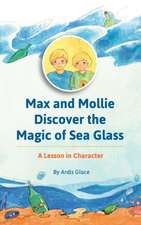 Max And Mollie Discover the Magic of Sea Glass