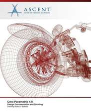 Creo Parametric 4.0 Design Documentation and Detailing: Autodesk Authorized Publisher