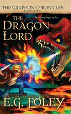 The Dragon Lord (The Gryphon Chronicles, Book 7)