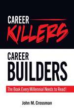 Career Killers/Career Builders