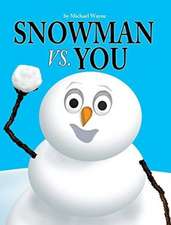 SNOWMAN VS YOU