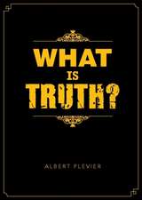 What is Truth?