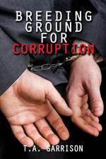 Breeding Ground for Corruption