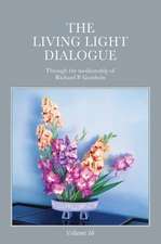 The Living Light Dialogue Volume 16