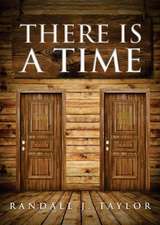 There is a Time