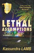 Lethal Assumptions