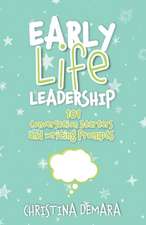 Early Life Leadership, 101 Conversation Starters and Writing Prompts