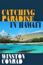 Catching Paradise in Hawai'i