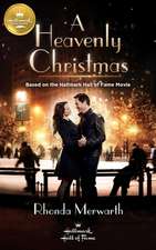 A Heavenly Christmas: Based on a Hallmark Channel Original Movie