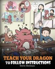 Teach Your Dragon To Follow Instructions