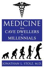 Medicine From Cave Dwellers to Millennials