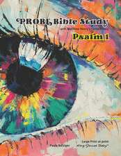 PROBE Bible Study Psalm 1: LARGE Print-16 Point Type King James Today