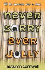 Never Sorry Ever Jolly