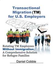 Transactional Migration (TM) for U.S. Employers