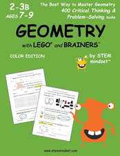 Geometry with Lego and Brainers Grades 2-3b Ages 7-9 Color Edition