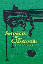 Serpents in the Classroom