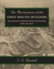 The Masterpieces of the Ohio Mound Builders