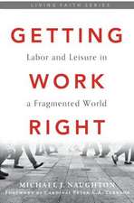 Getting Work Right: Labor and Leisure in a Fragmented World