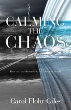 Calming the Chaos