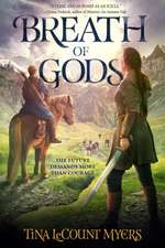 Breath of Gods: The Legacy of the Heavens, Book Three