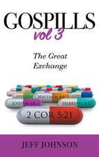 Gospills, Volume 3: The Great Exchange