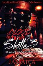 Blood Stains of a Shotta 3