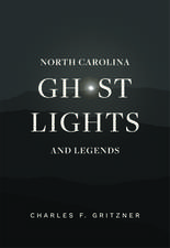 North Carolina Ghost Lights and Legends