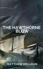 The Hawthorne Blow