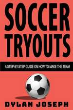 Soccer Tryouts: A Step-by-Step Guide on How to Make the Team