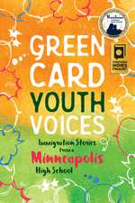 Immigration Stories from a Minneapolis High School: Green Card Youth Voices